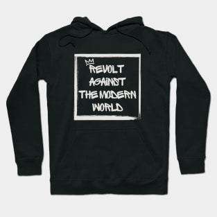 Revolt against the modern world Hoodie